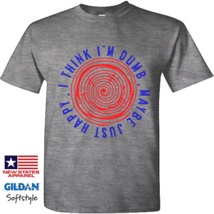 Kaos Funny artline | i think i m dumb maybe just happy