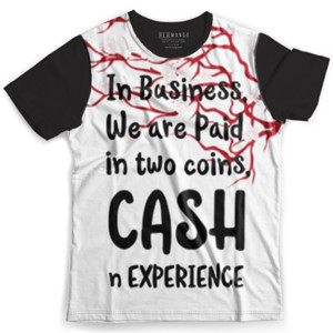 Kaos Fullprint In business, we got paid in cash n experience 