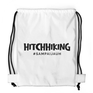 Tas Serut Fullprint Drawstring Bag HITCHHIKING #SAMPAIJAUH