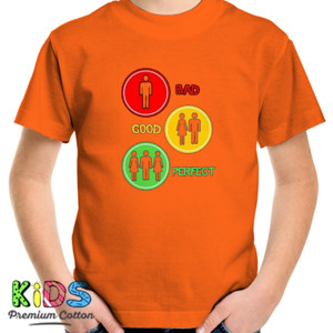 Kaos Bad Good Perfect