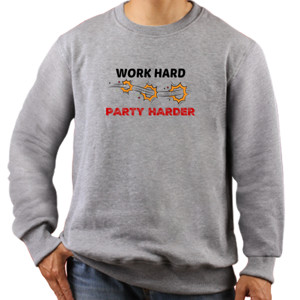 Jaket Sweater Work hard Party Hard