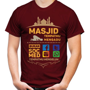 Kaos Masjid Tempatmu Mengadu Bukan Sosmed tempatmu Meng