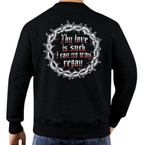 Jaket Sweater Thy Love Is Such I Can No Way Repay