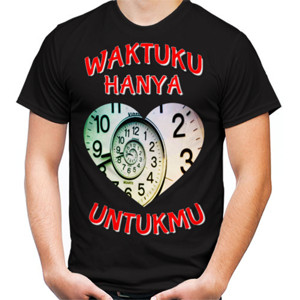 Kaos Waktuku hanya untukmu