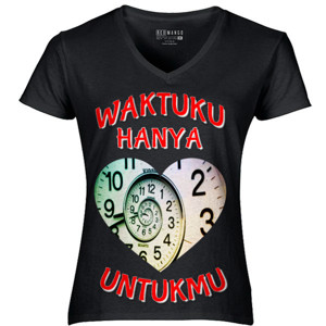 Kaos Waktuku hanya untukmu