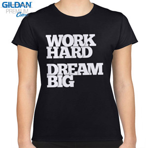 Kaos Work Hard Dream Big