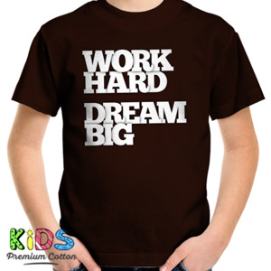 Kaos Work Hard Dream Big