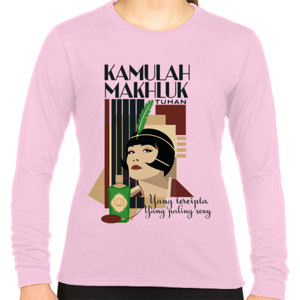 Kaos Kamulah Makhluk Tuhan Paling Sexy