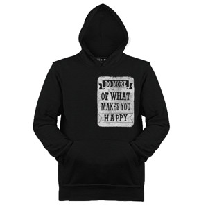 Jaket Hoodie DO MORE OF WHAT MAKES YOU HAPPY