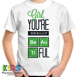 Kaos You Are Really Beautiful 