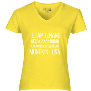 Kaos KAOS KATA-KATA TENANG BESOK AKAN INDAH