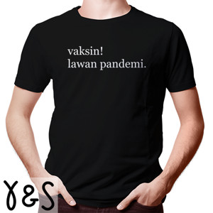 Kaos vaksin! lawan pandemi.