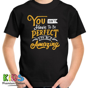 Kaos Motivasi - You Dont Have To Be Perfect To...