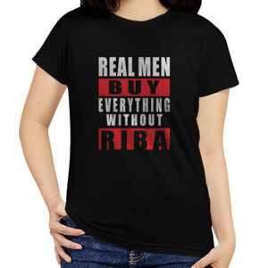 Kaos Real Men Buy Everyting Without Riba