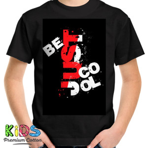 Kaos Be Just Cool