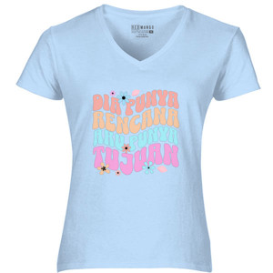 Kaos Dia Punya Rencana Aku Punya Tujuan
