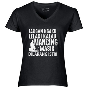 Kaos ngaku Lelaki kalau Mancing 