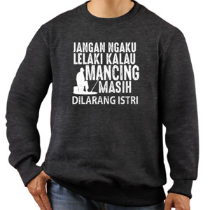 Jaket Sweater ngaku Lelaki kalau Mancing 