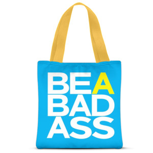 Tas Tote Fullprint Tas Tote Be A Badass Full Print