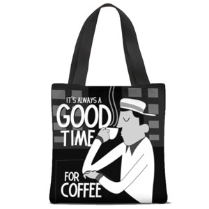 Tas Tote Fullprint ALWAYS A GOOD TIME FOR COFFEE