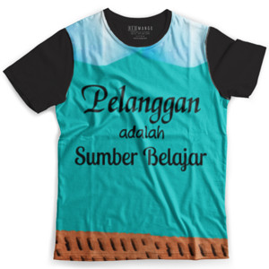 Kaos Fullprint Pelanggan adalah Sumber Belajar bisnis motivasi