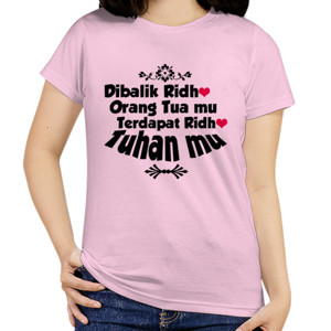 Kaos Ridho Orang Tua, Ridho Tuhan