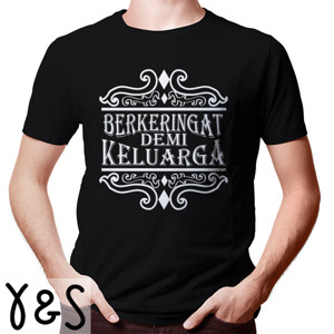 Kaos Berkeringat demi keluarga
