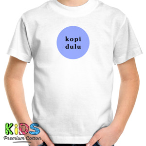 Kaos kopi dulu