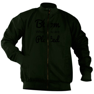Jaket Bomber Quote Bloom Where You are Planted