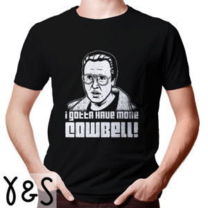 Kaos i gotta have more cowbell