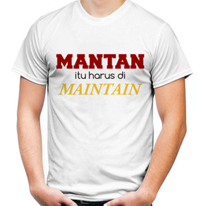 Kaos Mantan di maintain
