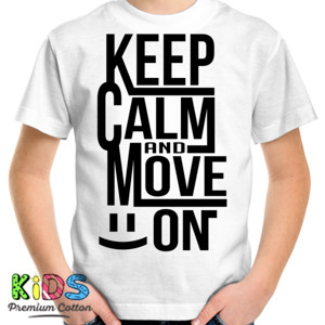 Kaos KEEP CALM AND MOVE ON 3