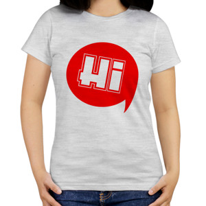 Kaos Hi Say Hi Saying Hi Text Saying for Funny Tshirt