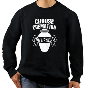 Jaket Sweater Choose Cremation
