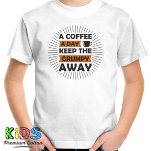 Kaos A Coffee A Day Keep The grumpy Awat