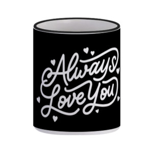 Mug Always Love You