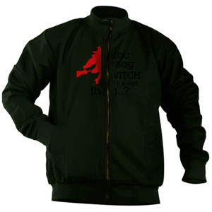Jaket Bomber You say witch