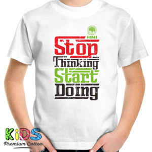 Kaos Stop Thinking Start Doing HNI