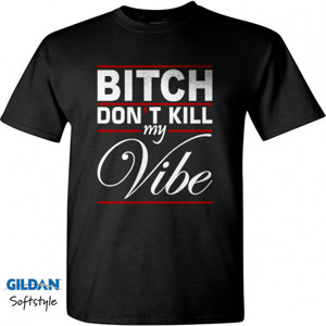 Kaos Bitch Vibe Funny