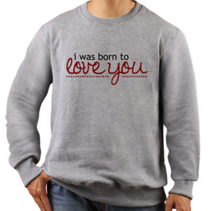 Jaket Sweater I was born to love you