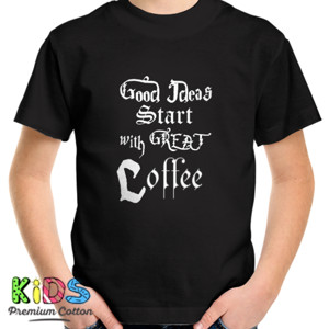 Kaos Good Idea Start with great coffee
