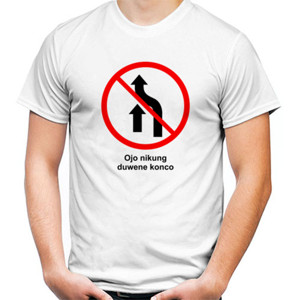 Kaos Ojo nikung duwene konco