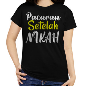 Kaos PACARAN SETELAH NIKAH