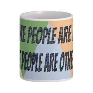Mug SOME PEOPLE ARE WISE