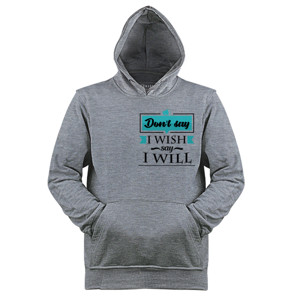 Jaket Hoodie Motivasi Q029 - Say I Will