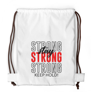 Tas Serut Fullprint Stay Strong Keep Hold! V2