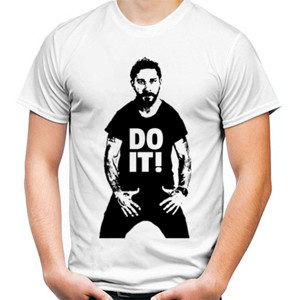 Kaos Quote Motivasi Do It Shia Labeouf