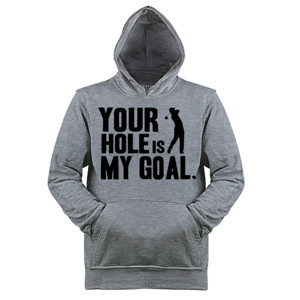 Jaket Hoodie your hole is my goal