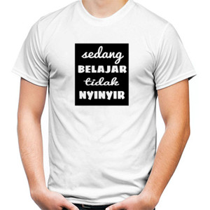 Kaos Belajar Tidak Nyinyir