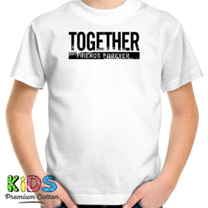 Kaos Together Friend Forever